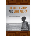The United States and West Africa: Interactions and Relations - Paperback