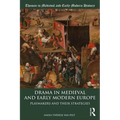 Drama in Medieval and Early Modern Europe: Playmakers and Their Strategies - Paperback