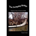 The Swinging Bridge: Progress Comes to Keewee Holler - Paperback