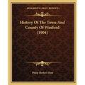 History Of The Town And County Of Wexford (1904) - Paperback