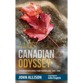 A Most Canadian Odyssey: Education Diplomacy and Federalism, 1844-1984 - Hardcover