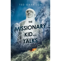The Missionary Kid...Talks - Paperback