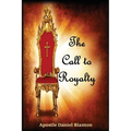 The Call to Royalty - Paperback