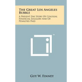 The Great Los Angeles Bubble: A Present Day Story Of Colossal Financial Jugglery And Of Penalties Paid - Hardcover