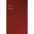 A Year's Botany - Hardcover