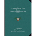 A Stone's Throw From Tokyo: A Pictorial Overseas History Of The 101st Seabees - Paperback