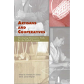 Artisans and Cooperatives: Developing Alternative Trade for the Global Economy - Paperback