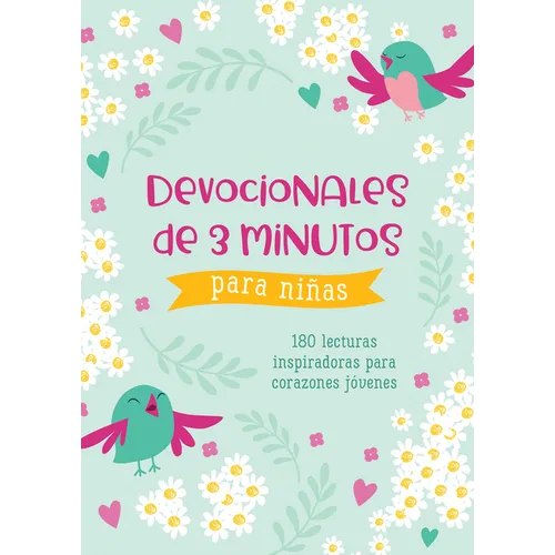 Devocionales de 3 Minutos Para Niñas: 180 Lecturas Inspiradoras Para Corazones Jóvenes - Paperback