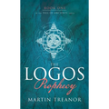 The Logos Prophecy (Fall of Ancients Book 1) - Hardcover