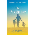 The Promise: A walk of faith along the IVF journey - Hardcover