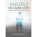 Angels in Sadr City: A Soldier's Memoir of the Final Battle for Baghdad - Hardcover