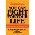 You Can Fight For Your Life: Emotional Factors in the Treatment of Cancer - Paperback