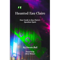 Haunted Eau Claire - Paperback