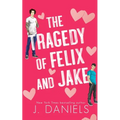 The Tragedy of Felix & Jake (Special Edition) - Paperback