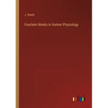 Fourteen Weeks in Human Physiology - Paperback