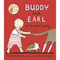 Buddy and Earl and the Great Big Baby - Hardcover