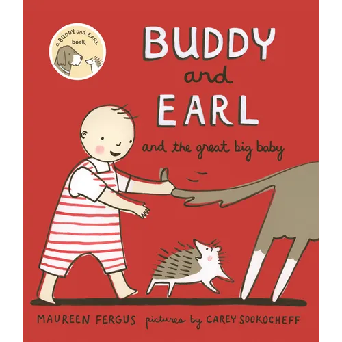 Buddy and Earl and the Great Big Baby - Hardcover