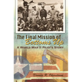 The Final Mission of Bottoms Up: A World War II Pilot's Story - Paperback