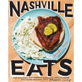 Nashville Eats: Hot Chicken, Buttermilk Biscuits, and 100 More Southern Recipes from Music City - Hardcover