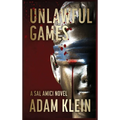Unlawful Games - Hardcover