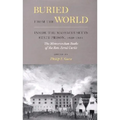 Buried from the World: Inside the Massachusetts State Prison, 1829-1831. The Memorandum Books of the Rev. Jared Curtis - Hardcover