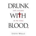 Drunk with Blood: God's Killings in the Bible - Paperback