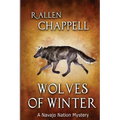 Wolves of Winter: A Navajo Nation Mystery - Paperback