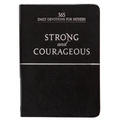 Strong and Courageous: 365 Daily Devotions for Fathers - Imitation Leather