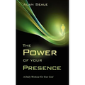 The Power of Your Presence: A Daily Workout for Your Soul - Paperback