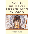A Week in the Life of a Greco-Roman Woman - Paperback