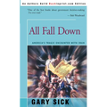 All Fall Down: America's Tragic Encounter with Iran - Paperback