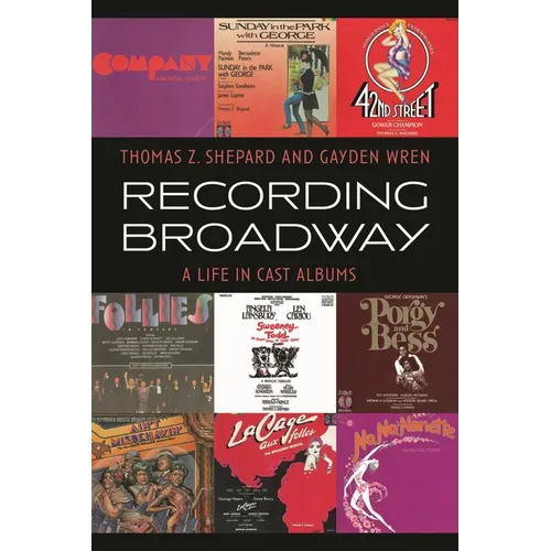 Recording Broadway: A Life in Cast Albums - Hardcover