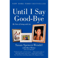 Until I Say Good-Bye: My Year of Living with Joy - Paperback