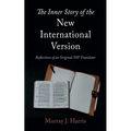 The Inner Story of the New International Version: Reflections of an Original NIV Translator - Paperback
