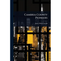 Cambria County Pioneers - Paperback
