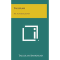 Tallulah: My Autobiography - Hardcover