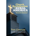 Church Revitalization in Rural America: Restoring Churches in America's Heartland - Paperback
