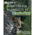 Photoshop Elements 14 - What's New?: A Guide to New Features for Elements Users - Paperback