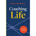 Coaching Life: Navigating Life's Most Common Coaching Topics - Paperback