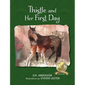 Thistle and Her First Day - Hardcover