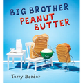 Big Brother Peanut Butter - Hardcover