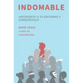 Indomable: Anteponte a tu entorno y conquístalo - Paperback