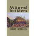 The Mound Builders - Paperback