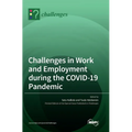 Challenges in Work and Employment during the COVID-19 Pandemic - Hardcover