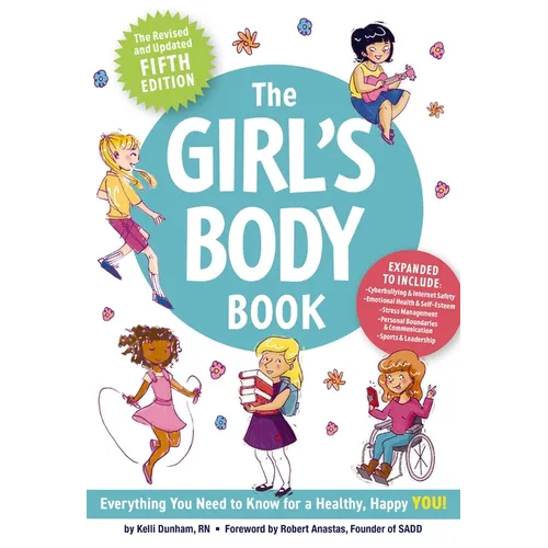 The Girl's Body Book (Fifth Edition): Everything You Need to Know for a Healthy, Happy You! - Paperback