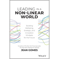 Leading in a Non-Linear World: Building Wellbeing, Strategic and Innovation Mindsets for the Future - Hardcover