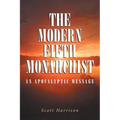 The Modern Fifth Monarchist: An Apocalyptic Message - Paperback