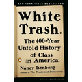White Trash: The 400-Year Untold History of Class in America - Paperback