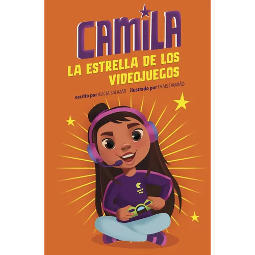 Camila La Estrella de Los Videojuegos (Camila the Gaming Star) - Paperback