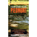 Field Guide to the Piedmont: The Natural Habitats of America's Most Lived-In Region, from New York City to Montgomery, Alabama - Paperback